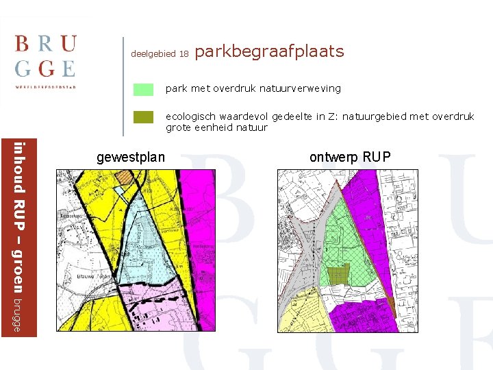 deelgebied 18 parkbegraafplaats park met overdruk natuurverweving ecologisch waardevol gedeelte in Z: natuurgebied met