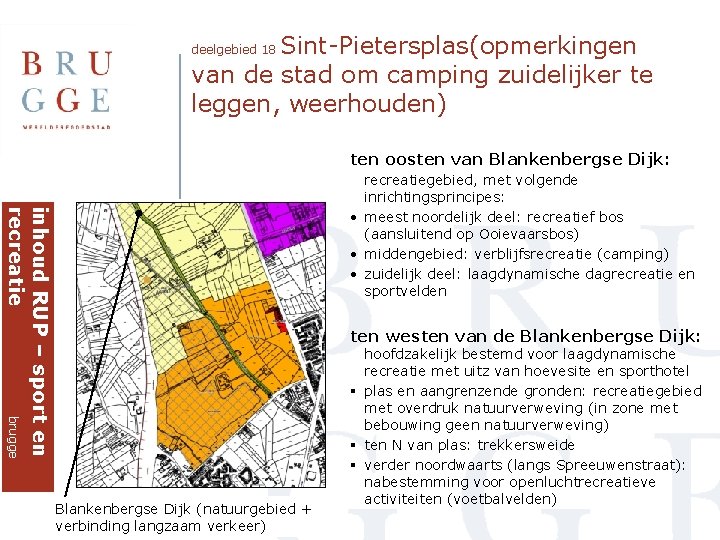 Sint-Pietersplas(opmerkingen van de stad om camping zuidelijker te leggen, weerhouden) deelgebied 18 ten oosten