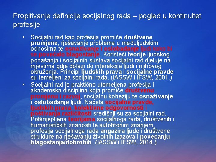 Propitivanje definicije socijalnog rada – pogled u kontinuitet profesije • Socijalni rad kao profesija