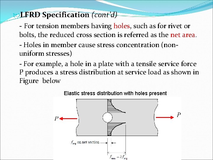  LFRD Specification (cont’d) - For tension members having holes, such as for rivet