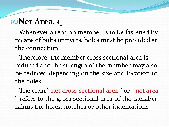  Net Area, An - Whenever a tension member is to be fastened by