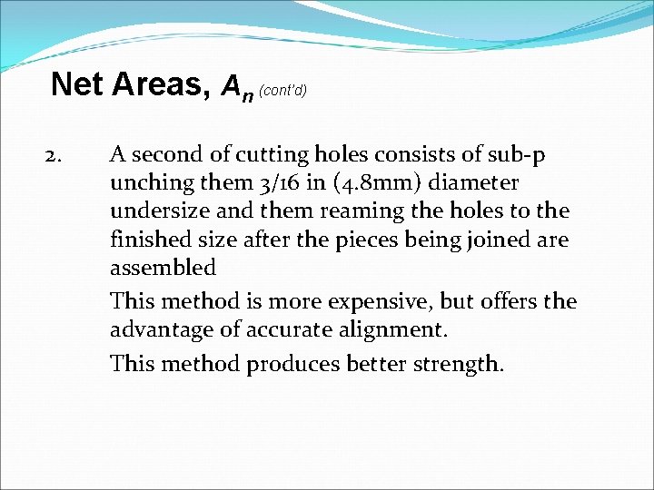 Net Areas, An (cont’d) 2. A second of cutting holes consists of sub-p unching