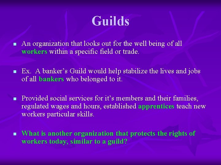 Guilds n n An organization that looks out for the well being of all