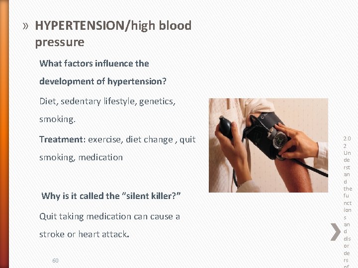 » HYPERTENSION/high blood pressure What factors influence the development of hypertension? Diet, sedentary lifestyle,