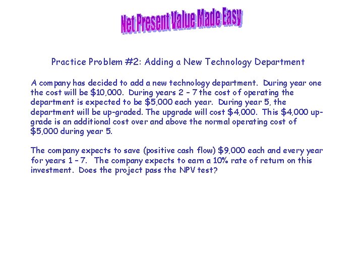 Practice Problem #2: Adding a New Technology Department A company has decided to add