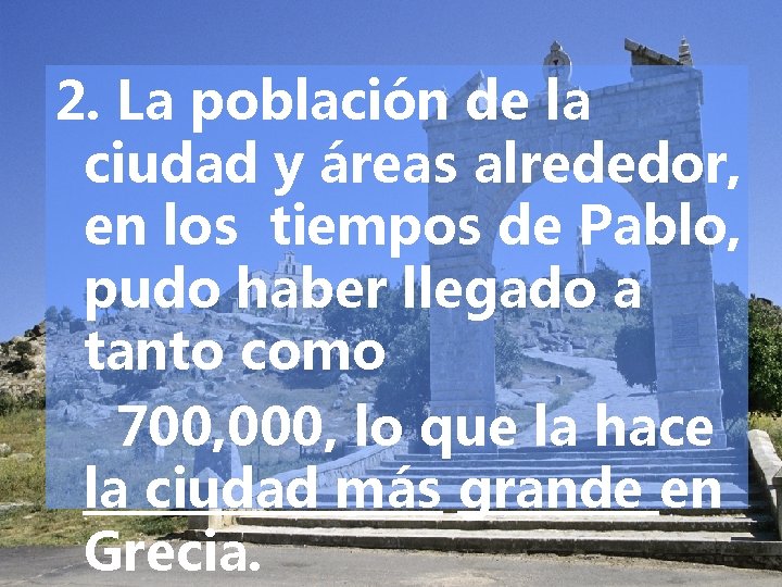 2. La población de la ciudad y áreas alrededor, en los tiempos de Pablo,