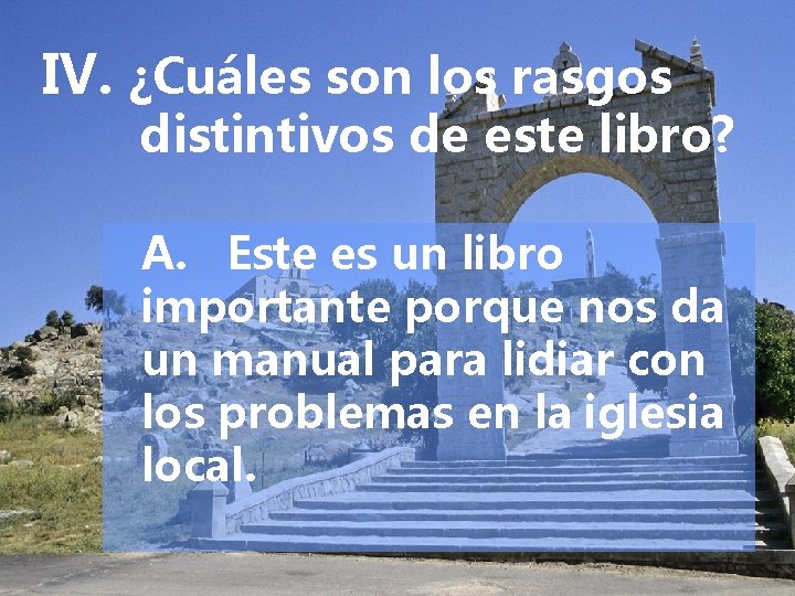 IV. ¿Cuáles son los rasgos distintivos de este libro? A. Este es un libro