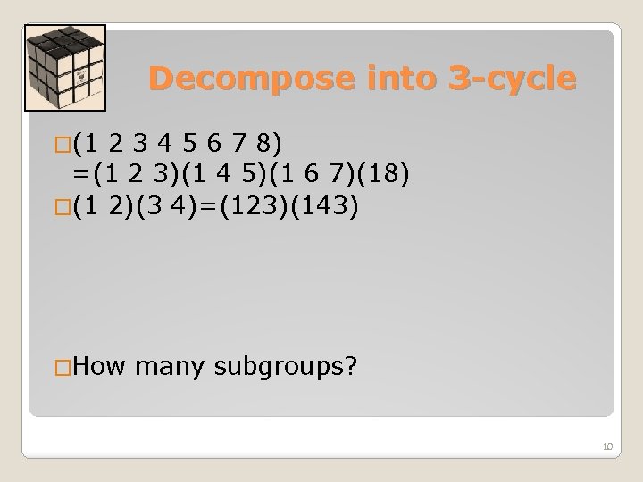 Decompose into 3 -cycle �(1 2 3 4 5 6 7 8) =(1 2