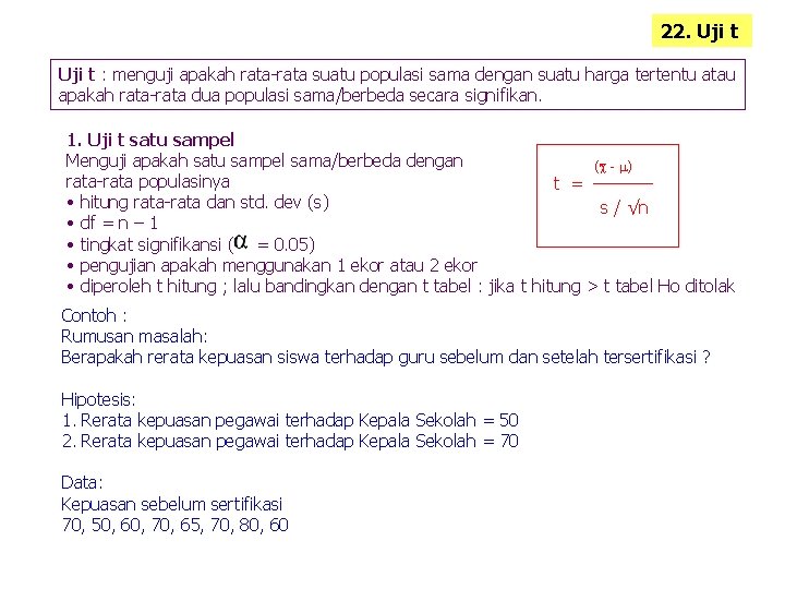 22. Uji t : menguji apakah rata-rata suatu populasi sama dengan suatu harga tertentu