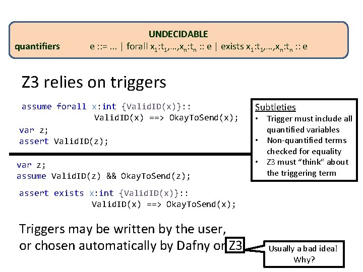 quantifiers UNDECIDABLE e : : =. . . | forall x 1: t 1,