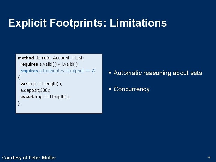 Explicit Footprints: Limitations method demo(a: Account, l: List) requires a. valid( ) l. valid(