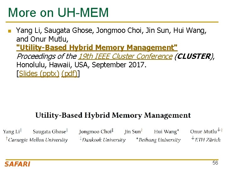 More on UH-MEM n Yang Li, Saugata Ghose, Jongmoo Choi, Jin Sun, Hui Wang,