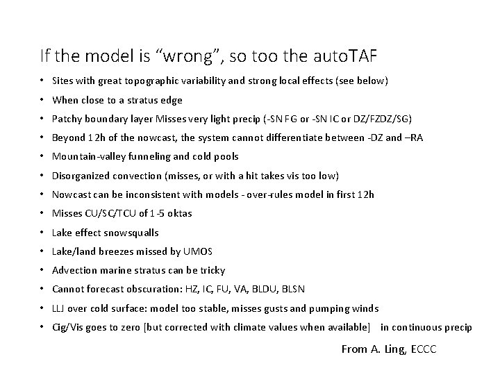 If the model is “wrong”, so too the auto. TAF • Sites with great