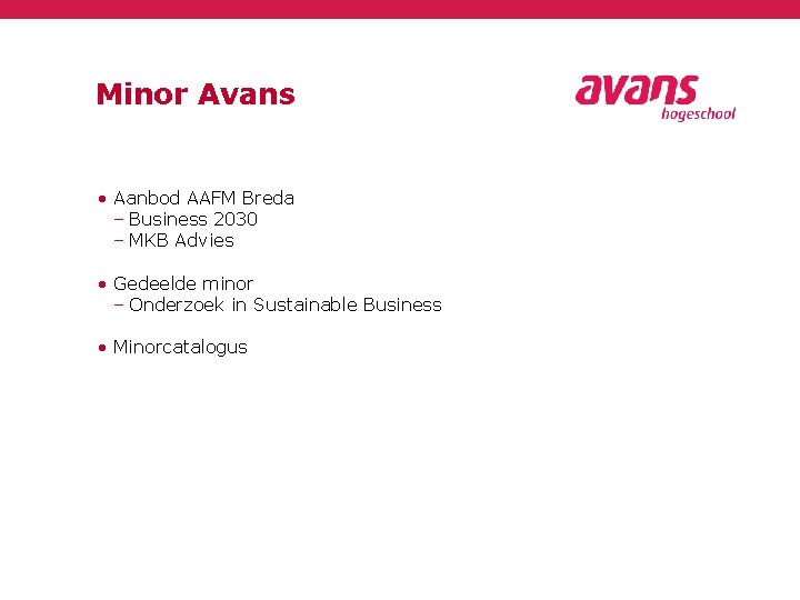 Minor Avans • Aanbod AAFM Breda – Business 2030 – MKB Advies • Gedeelde