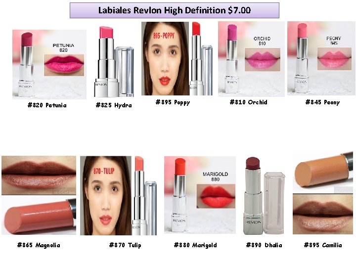 Labiales Revlon High Definition $7. 00 #820 Petunia #865 Magnolia #825 Hydra #870 Tulip