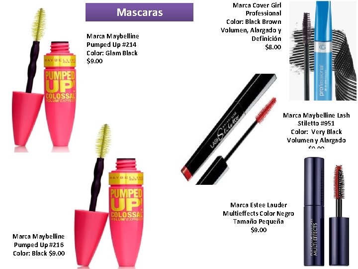 Mascaras Marca Maybelline Pumped Up #214 Color: Glam Black $9. 00 Marca Cover Girl