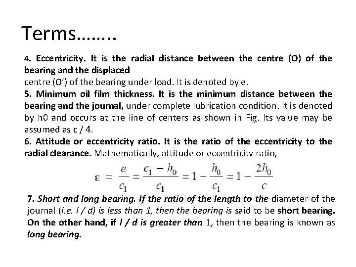 Terms……. . 4. Eccentricity. It is the radial distance between the centre (O) of