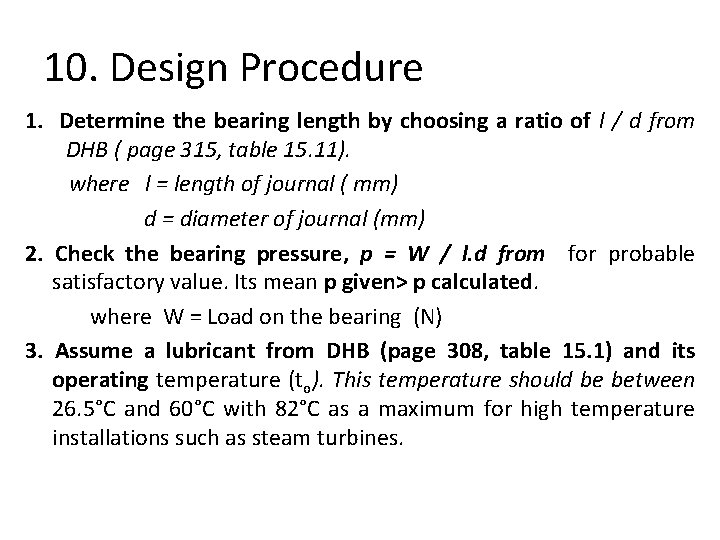 10. Design Procedure 1. Determine the bearing length by choosing a ratio of l