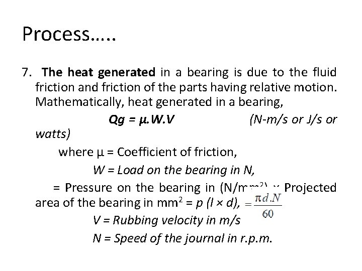 Process…. . 7. The heat generated in a bearing is due to the fluid