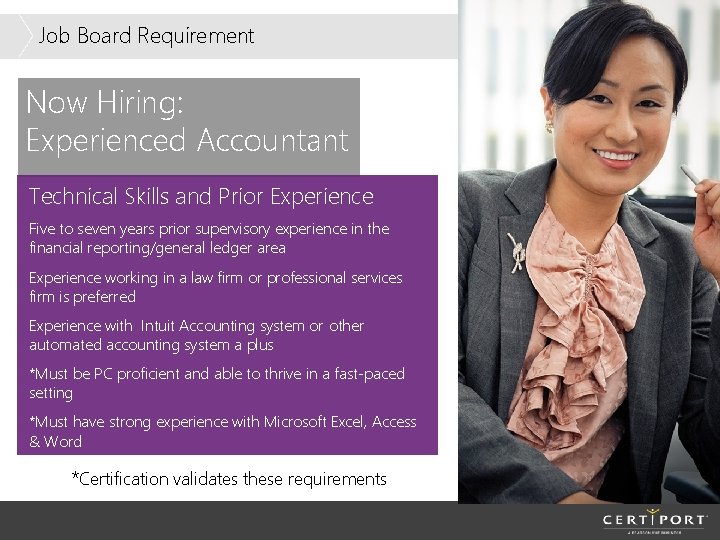 Job Board Requirement Now Hiring: Experienced Accountant Technical Skills and Prior Experience Five to