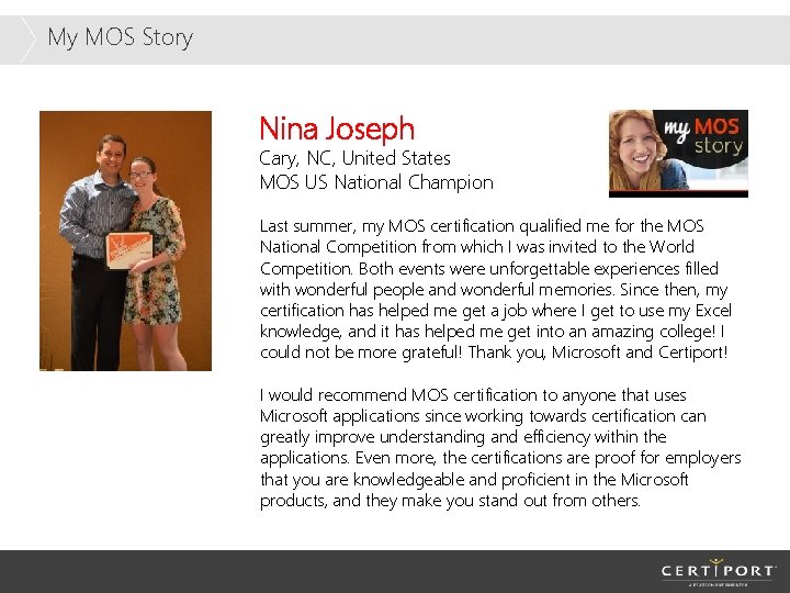 My MOS Story Nina Joseph Cary, NC, United States MOS US National Champion Last