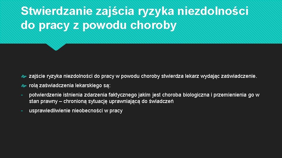 Stwierdzanie zajścia ryzyka niezdolności do pracy z powodu choroby zajście ryzyka niezdolności do pracy