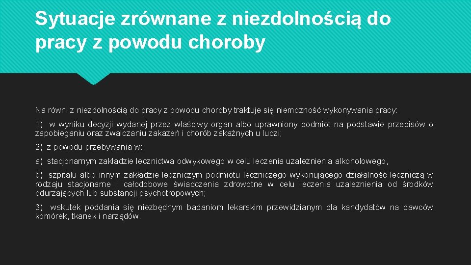 Sytuacje zrównane z niezdolnością do pracy z powodu choroby Na równi z niezdolnością do