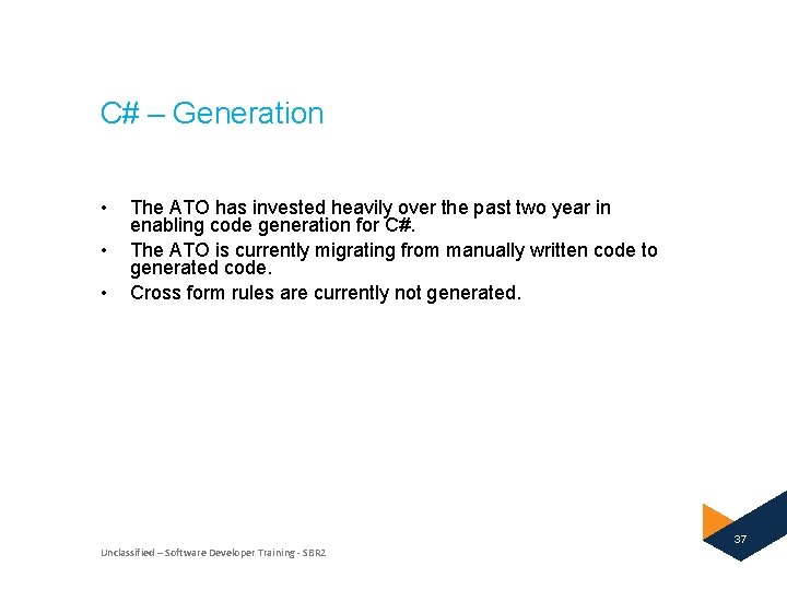 C# – Generation • • • The ATO has invested heavily over the past C# – Generation • • • The ATO has invested heavily over the past