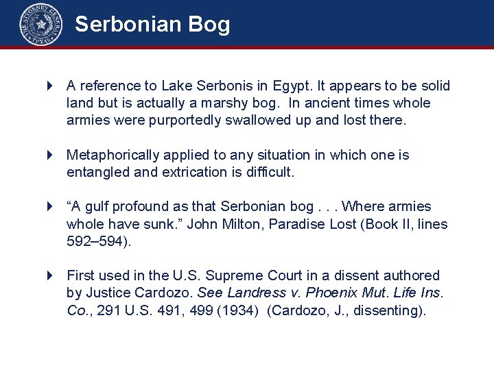 Serbonian Bog 4 A reference to Lake Serbonis in Egypt. It appears to be