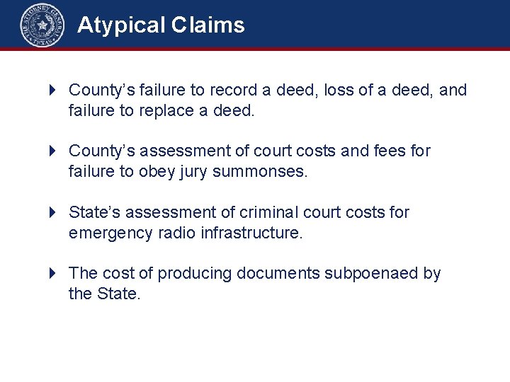 Atypical Claims 4 County’s failure to record a deed, loss of a deed, and