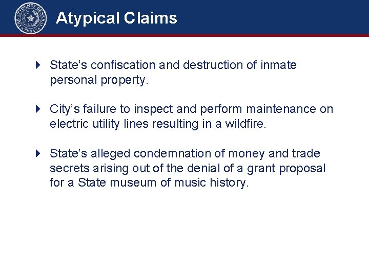Atypical Claims 4 State’s confiscation and destruction of inmate personal property. 4 City’s failure