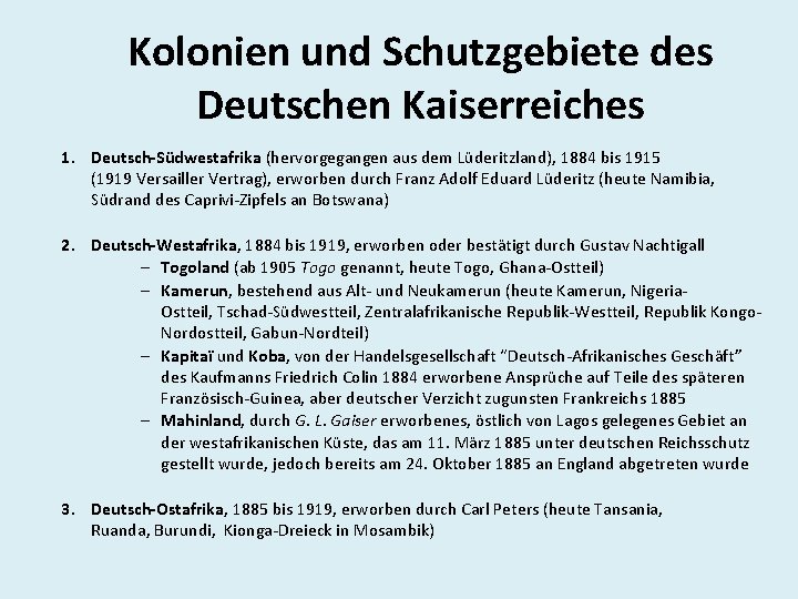 Kolonien und Schutzgebiete des Deutschen Kaiserreiches 1. Deutsch-Südwestafrika (hervorgegangen aus dem Lüderitzland), 1884 bis