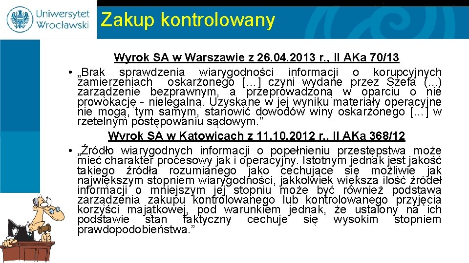 Zakup kontrolowany Wyrok SA w Warszawie z 26. 04. 2013 r. , II AKa