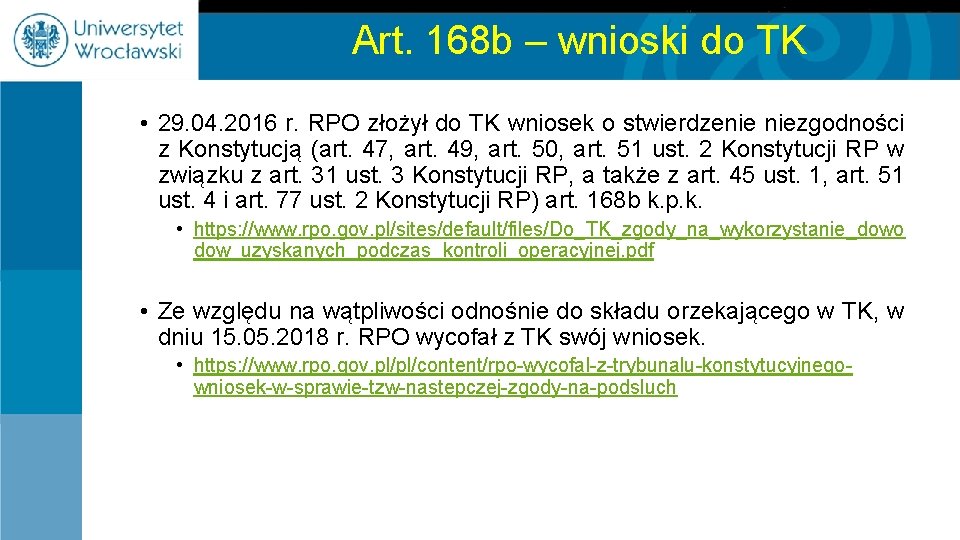 Art. 168 b – wnioski do TK • 29. 04. 2016 r. RPO złożył