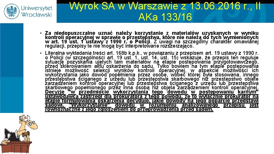 Wyrok SA w Warszawie z 13. 06. 2016 r. , II AKa 133/16 •