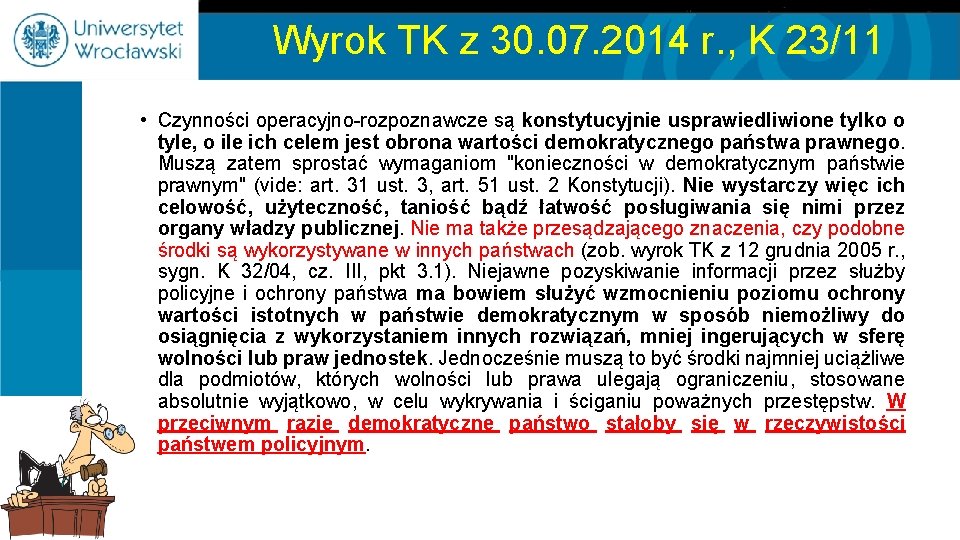 Wyrok TK z 30. 07. 2014 r. , K 23/11 • Czynności operacyjno-rozpoznawcze są