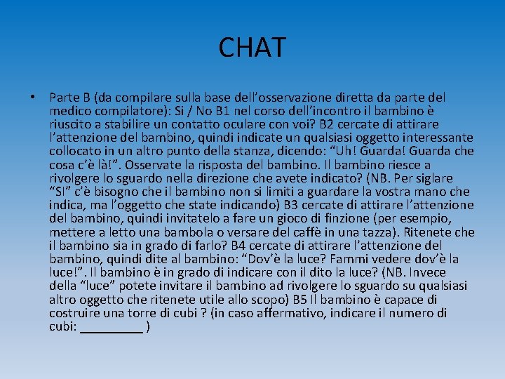 CHAT • Parte B (da compilare sulla base dell’osservazione diretta da parte del medico