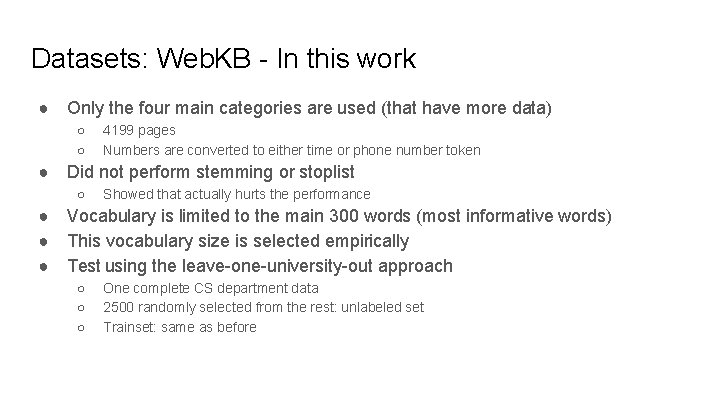 Datasets: Web. KB - In this work ● Only the four main categories are