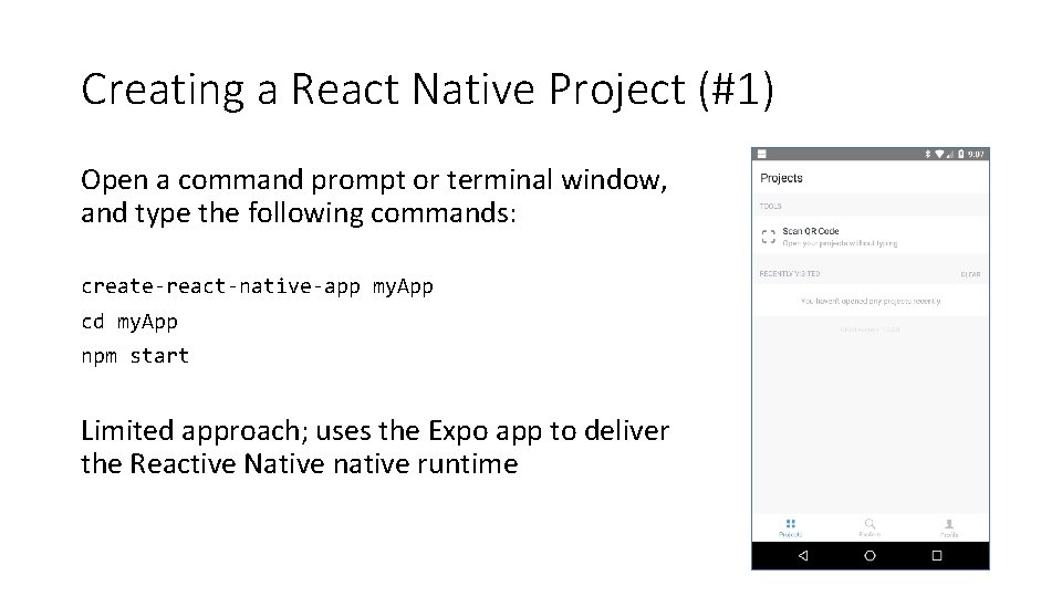 Creating a React Native Project (#1) Open a command prompt or terminal window, and