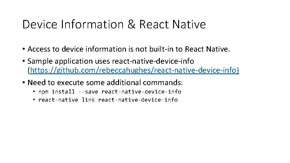 Device Information & React Native • Access to device information is not built-in to