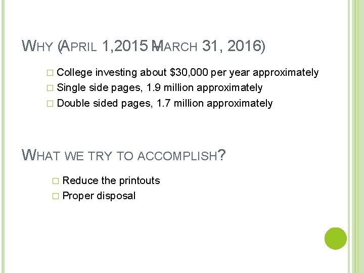 WHY (APRIL 1, 2015 M – ARCH 31, 2016) � College investing about $30,