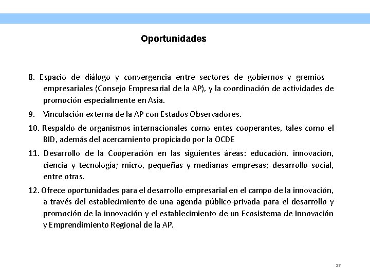 Oportunidades 8. Espacio de diálogo y convergencia entre sectores de gobiernos y gremios empresariales