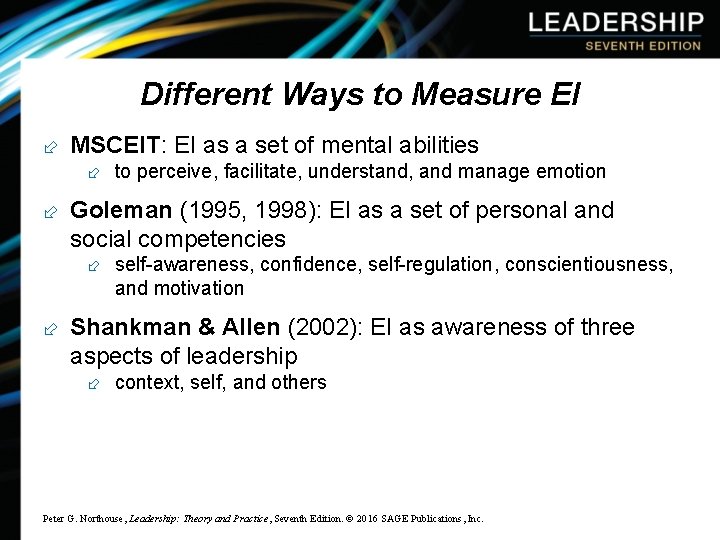 Different Ways to Measure EI MSCEIT: EI as a set of mental abilities to