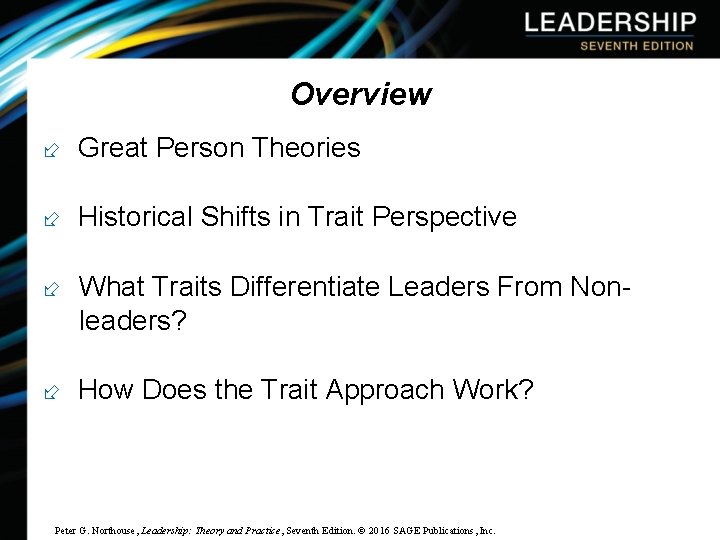 Overview Great Person Theories Historical Shifts in Trait Perspective What Traits Differentiate Leaders From