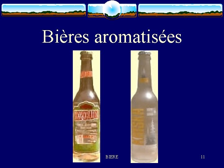 Bières aromatisées BIERE 11 