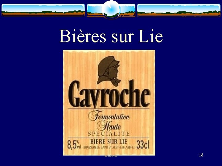 Bières sur Lie BIERE 18 