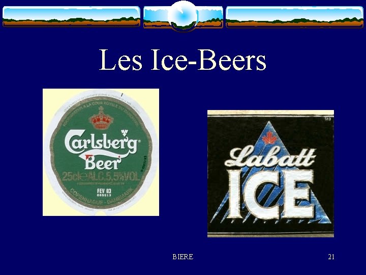 Les Ice-Beers BIERE 21 