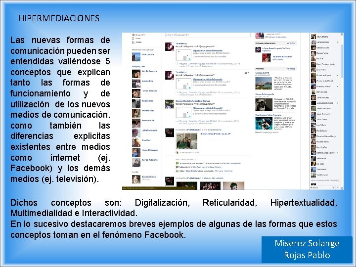 HIPERMEDIACIONES Las nuevas formas de comunicación pueden ser entendidas valiéndose 5 conceptos que explican