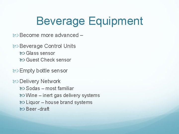 Beverage Equipment Become more advanced – Beverage Control Units Glass sensor Guest Check sensor