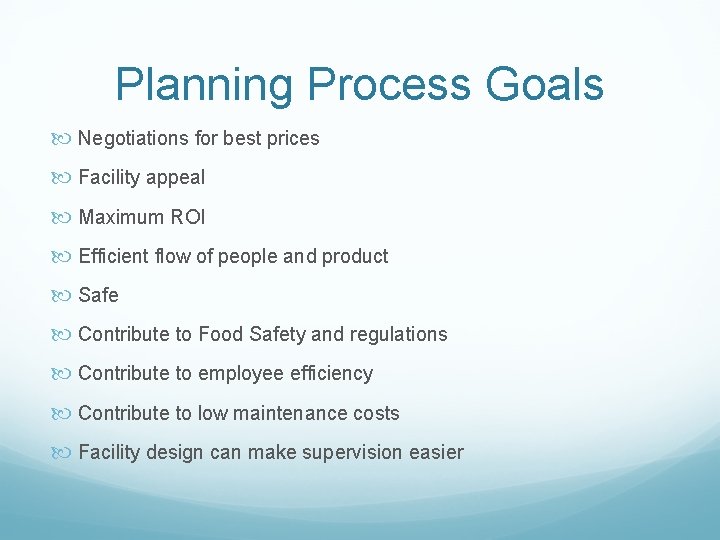 Planning Process Goals Negotiations for best prices Facility appeal Maximum ROI Efficient flow of Planning Process Goals Negotiations for best prices Facility appeal Maximum ROI Efficient flow of